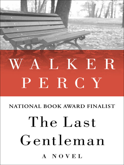 Title details for The Last Gentleman by Walker Percy - Available